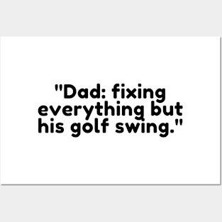 Dad: fixing everything but his golf swing. Posters and Art